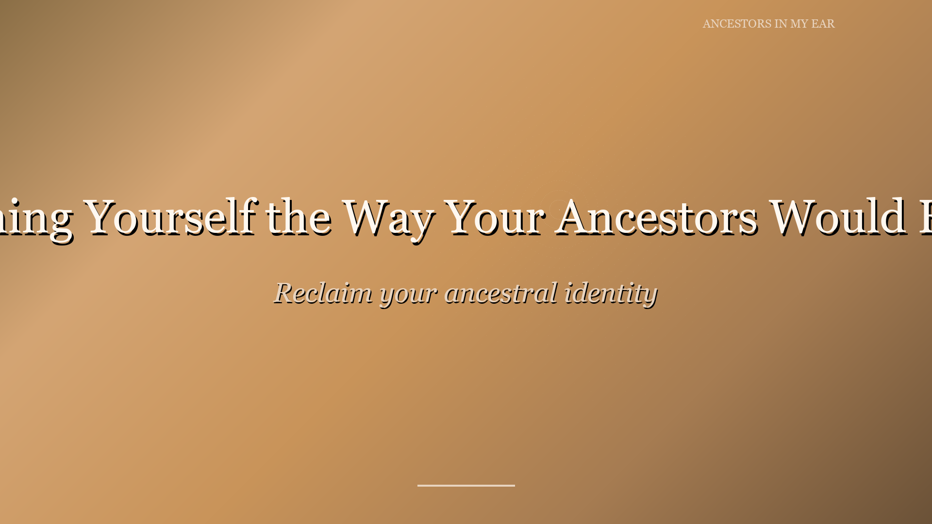 Naming Yourself the Way Your Ancestors Would Have — Ancestors In My Ear
