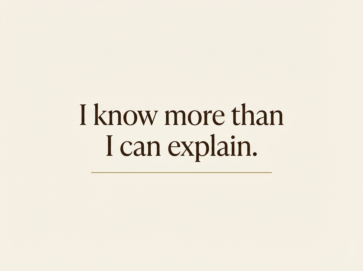What I Know Without Being Taught