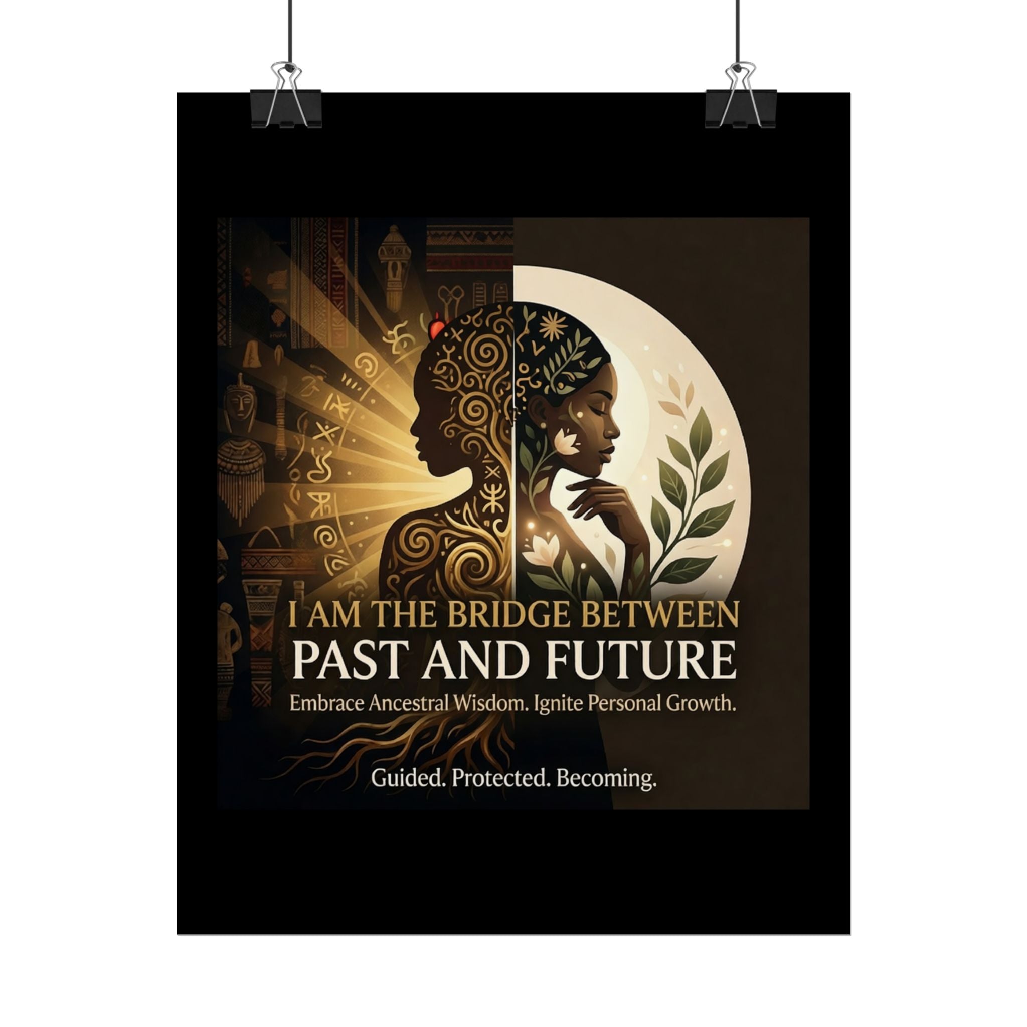 Inspirational "I Am the Bridge Between Past and Future" wall art poster by Printify featuring ancestral wisdom design.