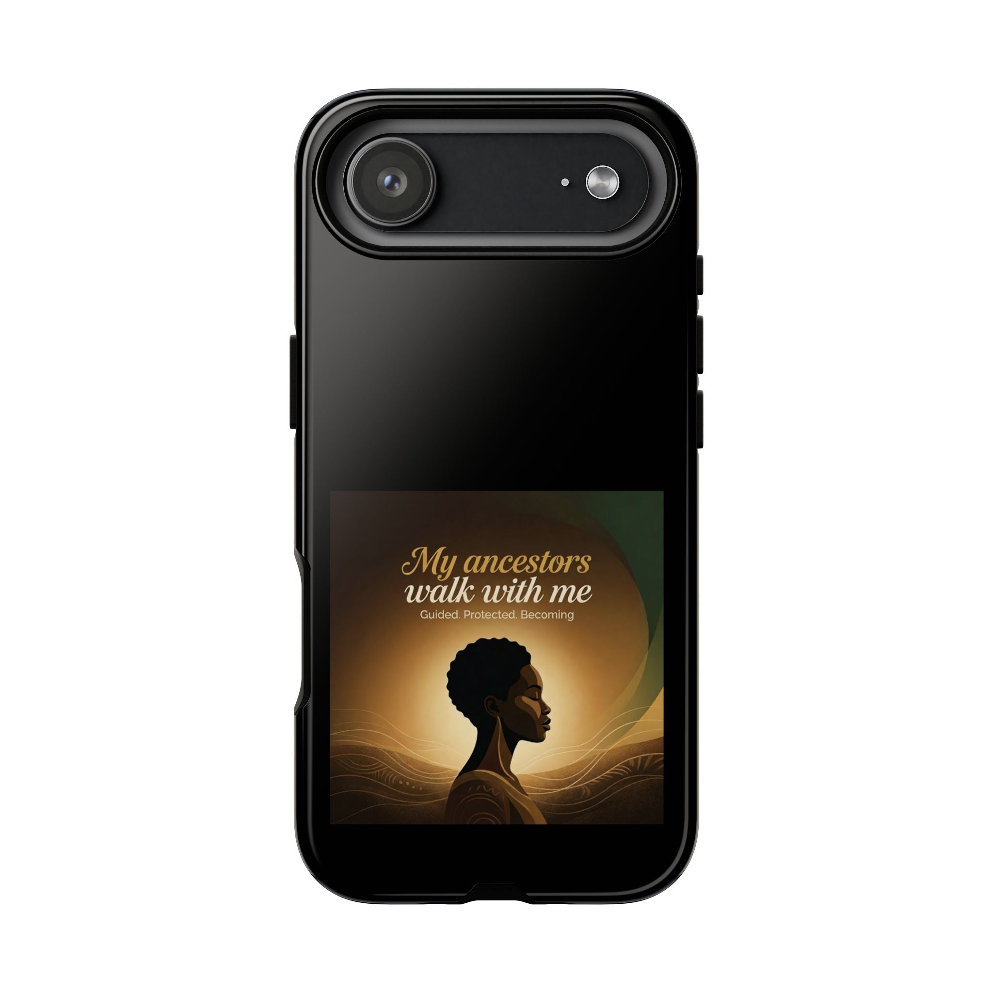 Black phone case with inspirational quote honoring ancestors, featuring a protective design for smartphones.