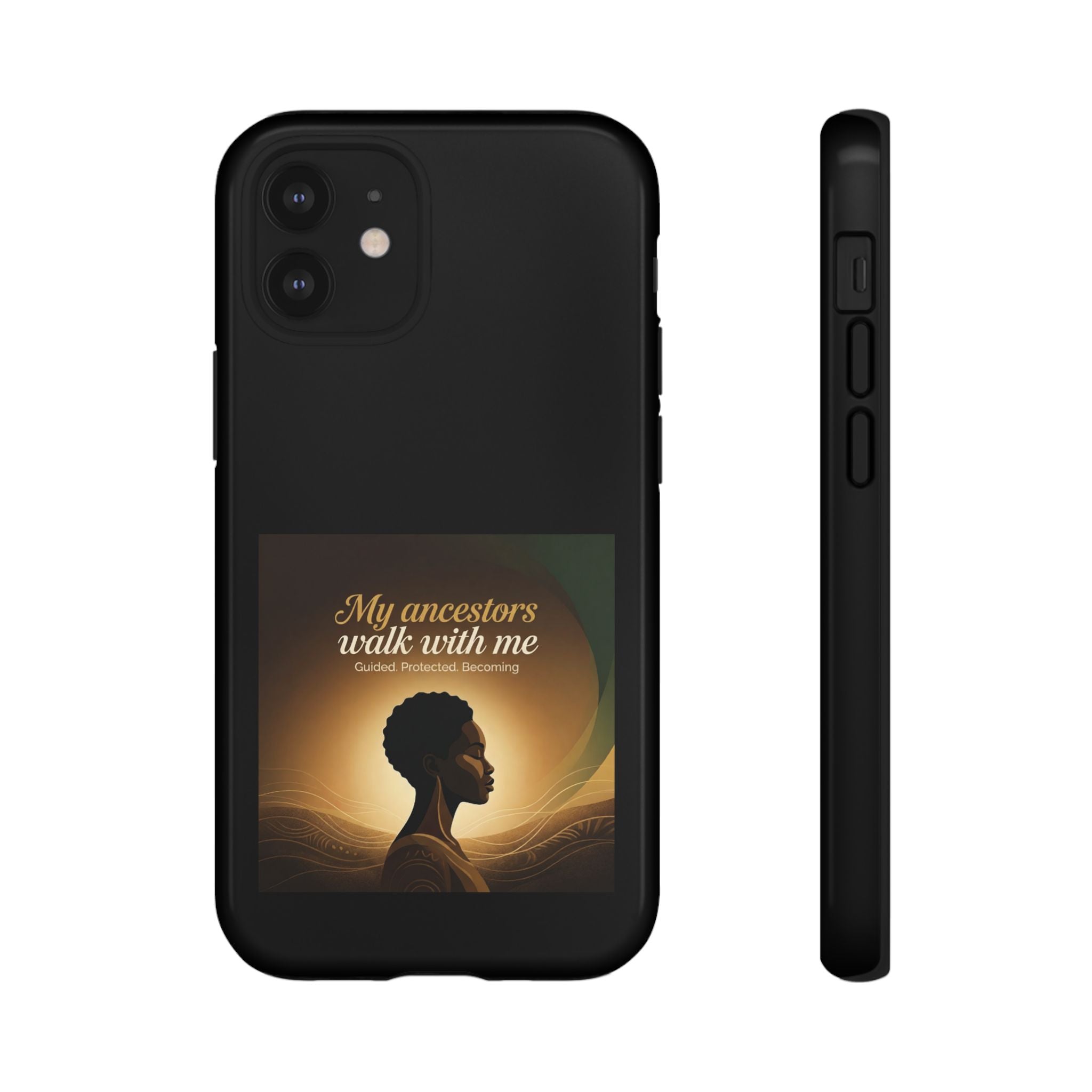 Black phone case with inspirational message honoring heritage, designed for protection and style by Printify.
