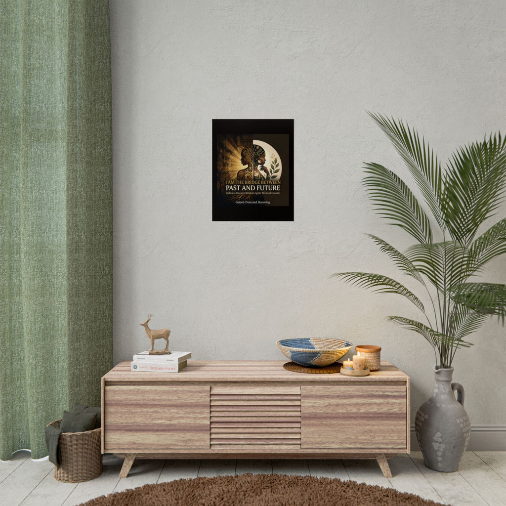 Inspirational "I Am the Bridge Between Past and Future" wall art poster by Printify featuring vibrant graphics.