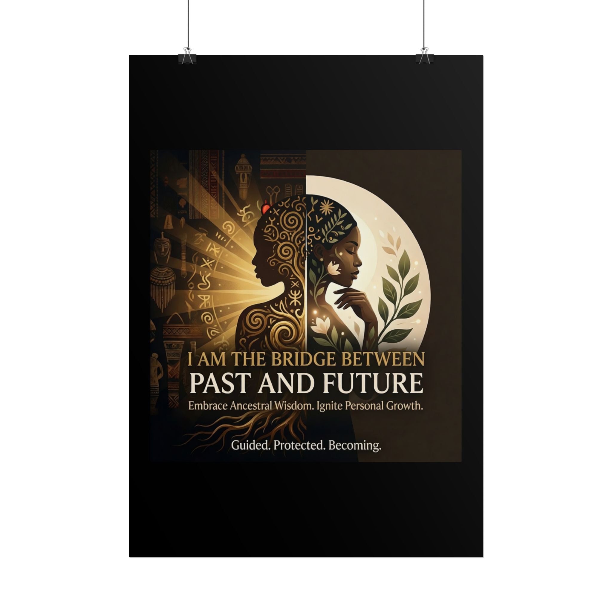 "I Am the Bridge Between Past and Future" poster by Printify featuring inspirational ancestral wisdom wall art design.
