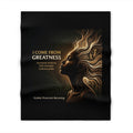 I Come From Greatness Throw Blanket — Inspirational African Heritage Sherpa Throw - Ancestors In My Ear 