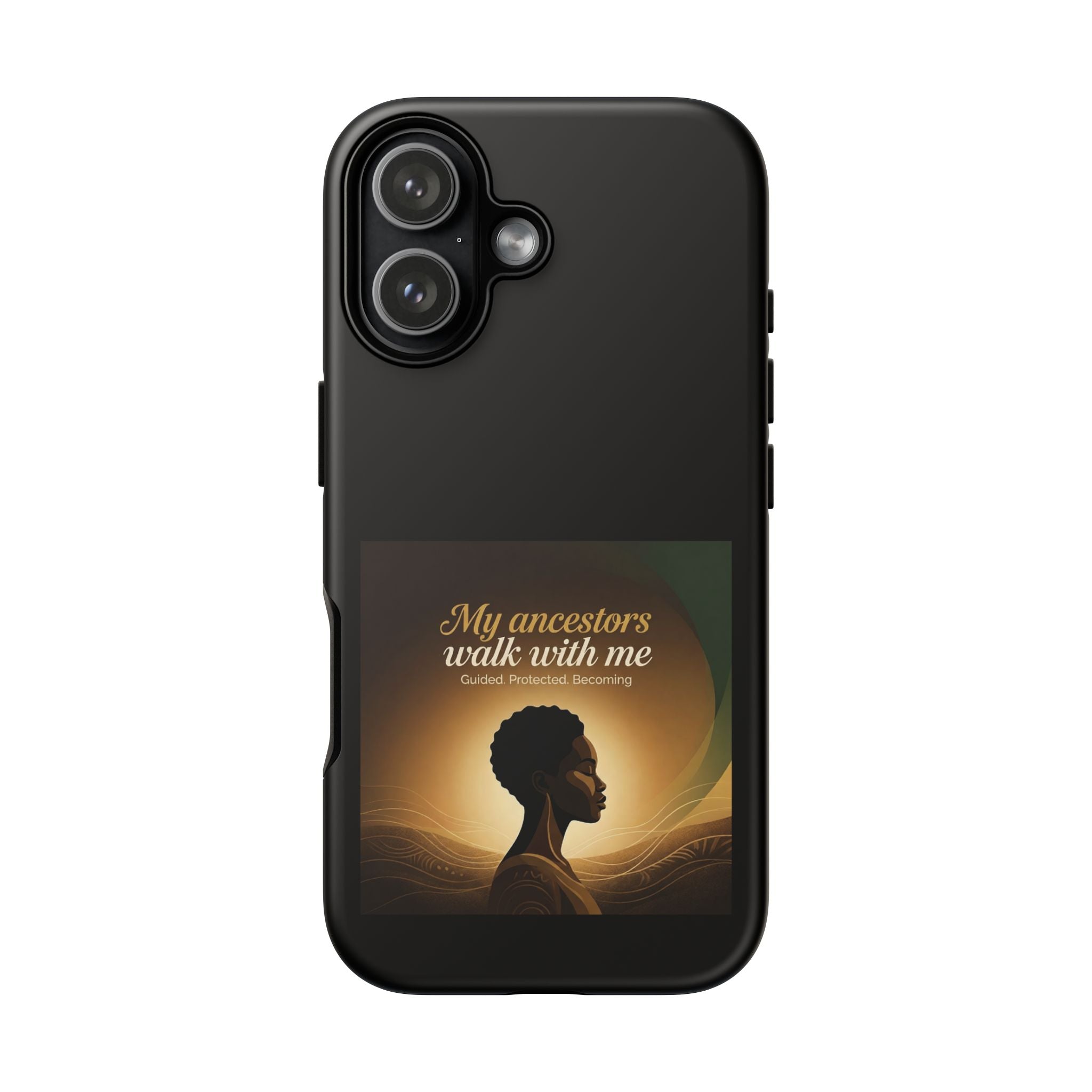 Black phone case with inspirational text "My Ancestors Walk With Me" for iPhone, featuring protective cover design.