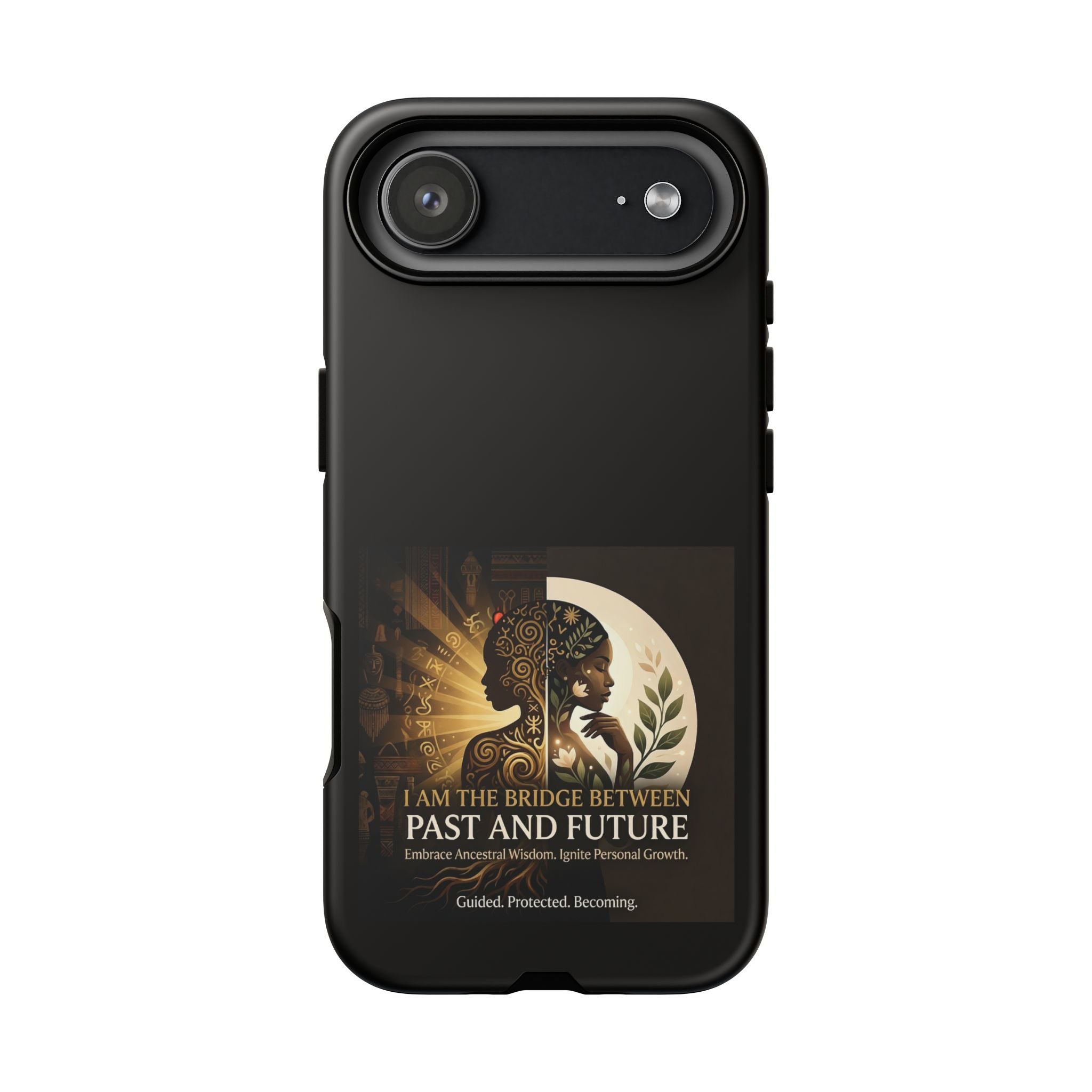 Inspirational black heritage phone case featuring "I Am the Bridge Between Past and Future" design by Printify.