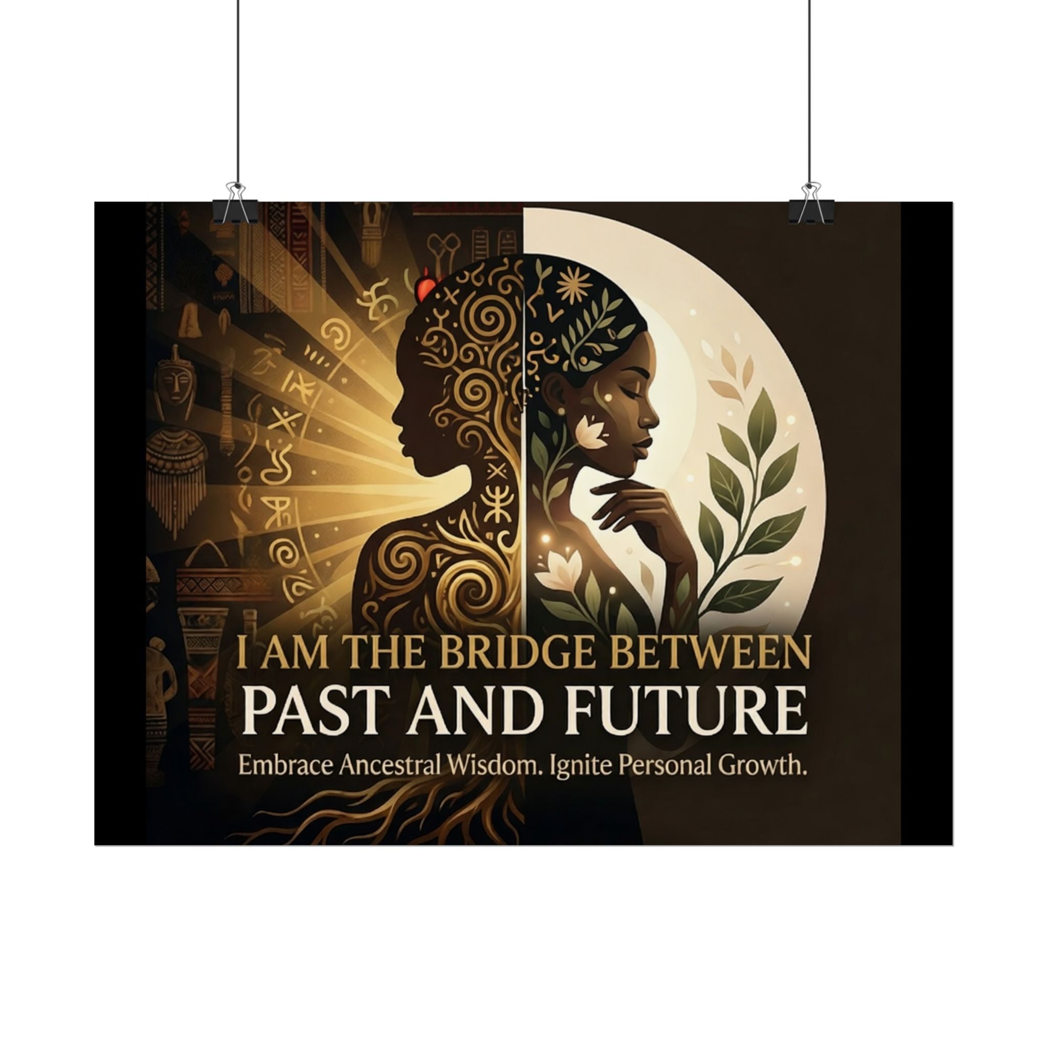 Inspirational "I Am the Bridge Between Past and Future" poster by Printify showcasing ancestral wisdom wall art.
