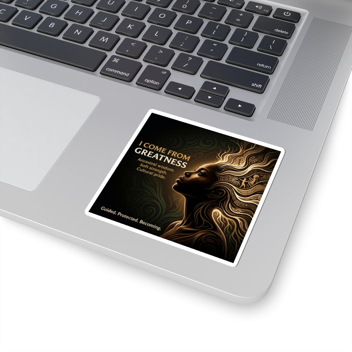 I Come From Greatness Sticker — Inspirational Afrocentric Pride Kiss-Cut Sticker - Ancestors In My Ear 