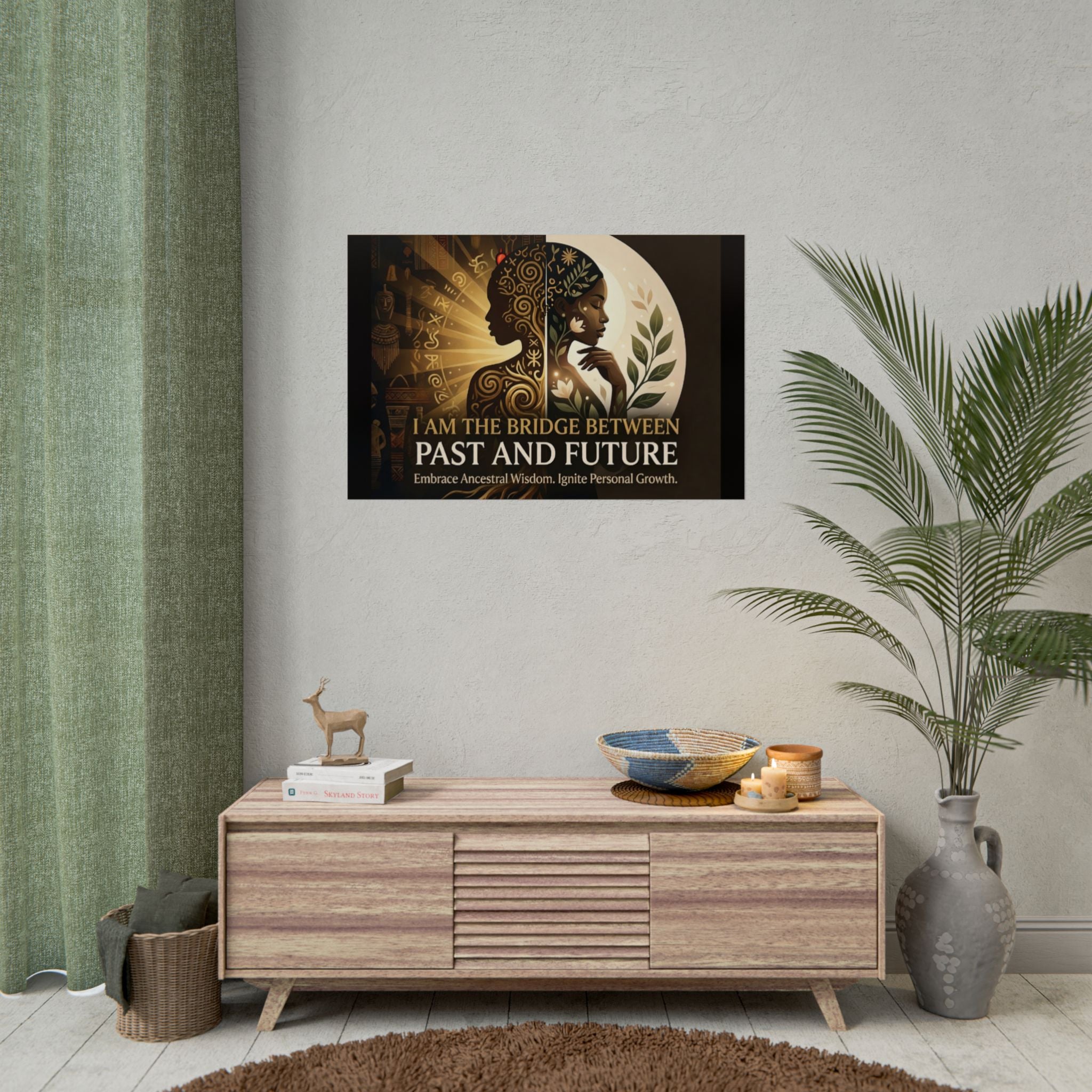 Inspirational "I Am the Bridge Between Past and Future" poster by Printify featuring ancestral wisdom wall art.