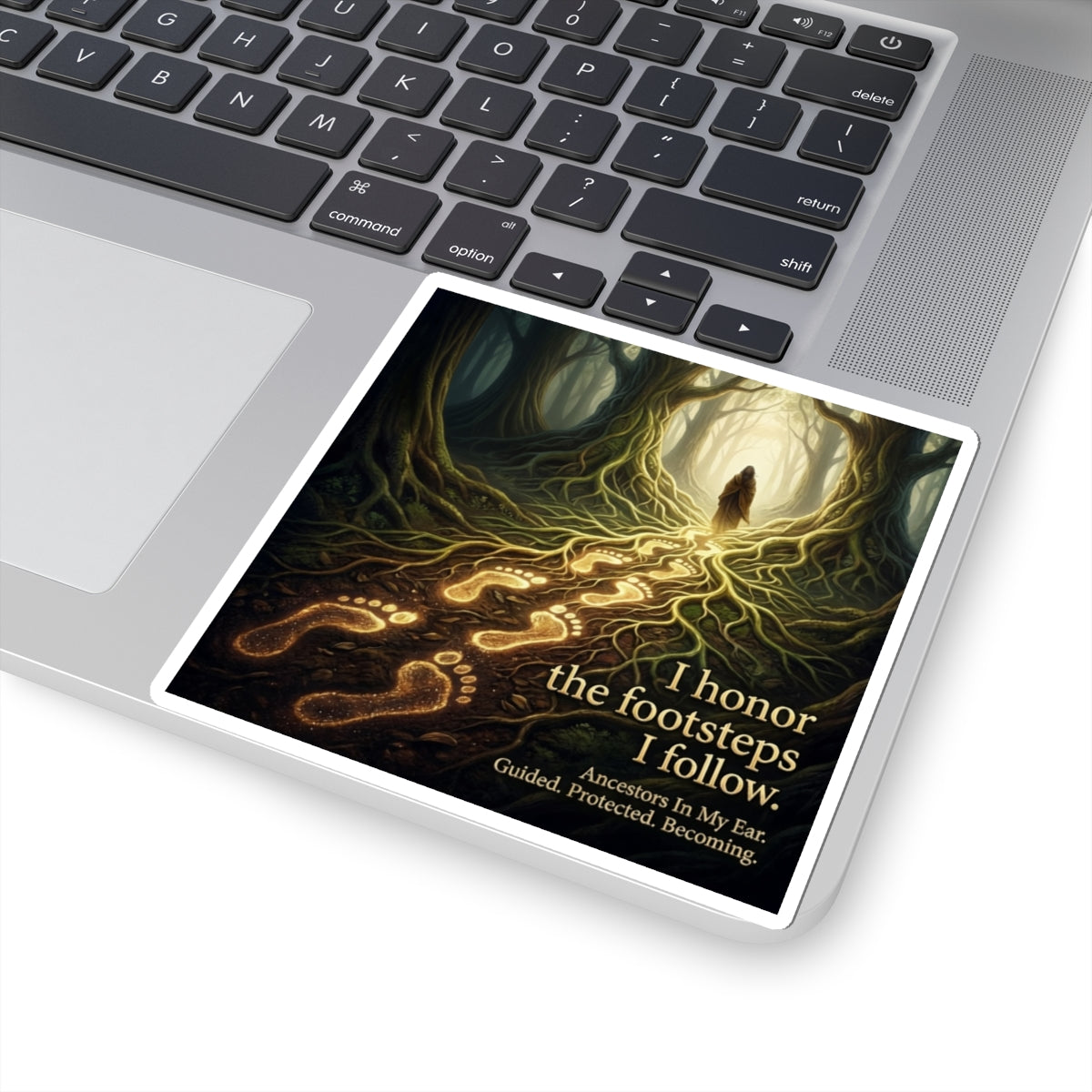 Kiss-cut sticker with "I honor the footsteps I follow" quote, featuring an ancestral forest memorial design on paper.