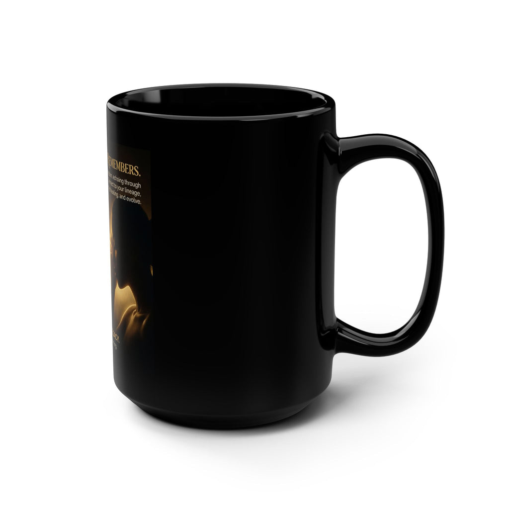 Black 15oz mug by Printify featuring the phrase "My Blood Remembers" and an inspirational ancestral design.
