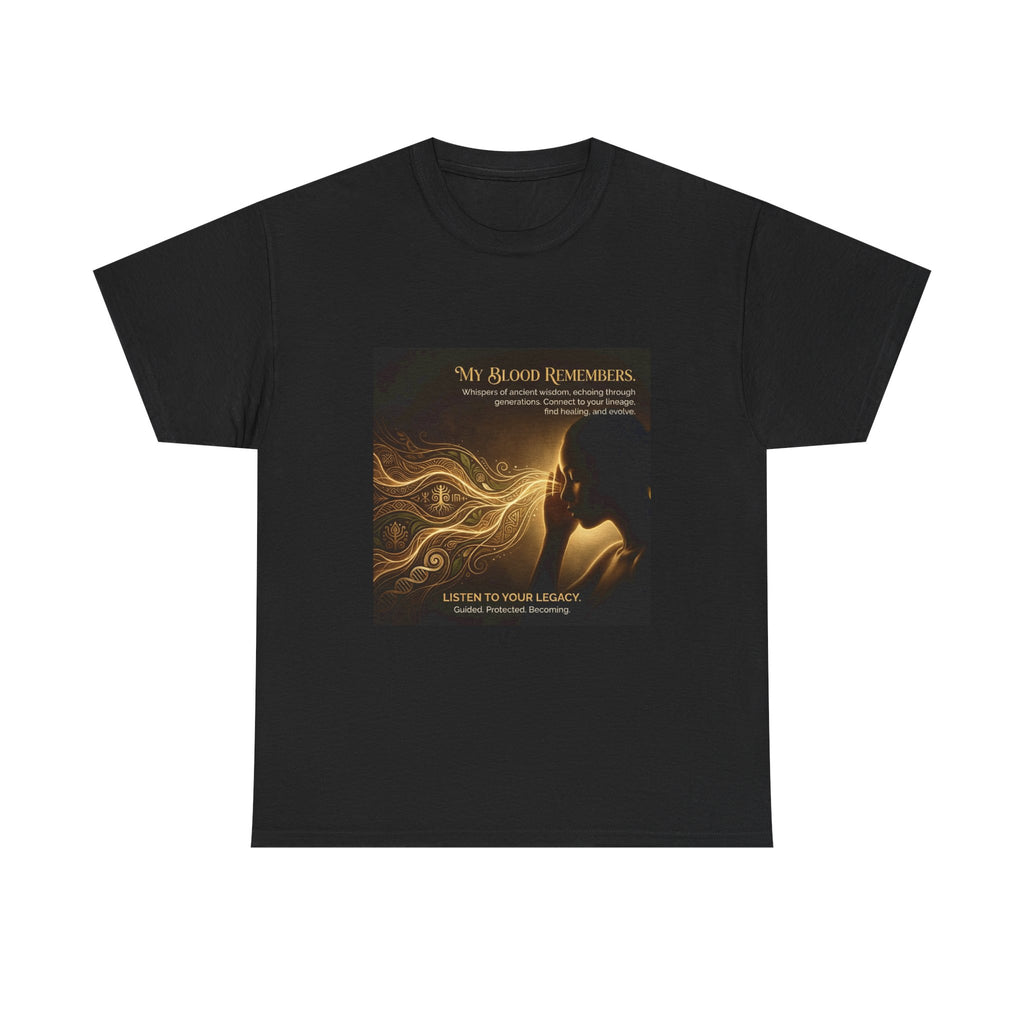 Inspirational My Blood Remembers graphic T-shirt by Printify featuring ancestral wisdom design on a casual tee.