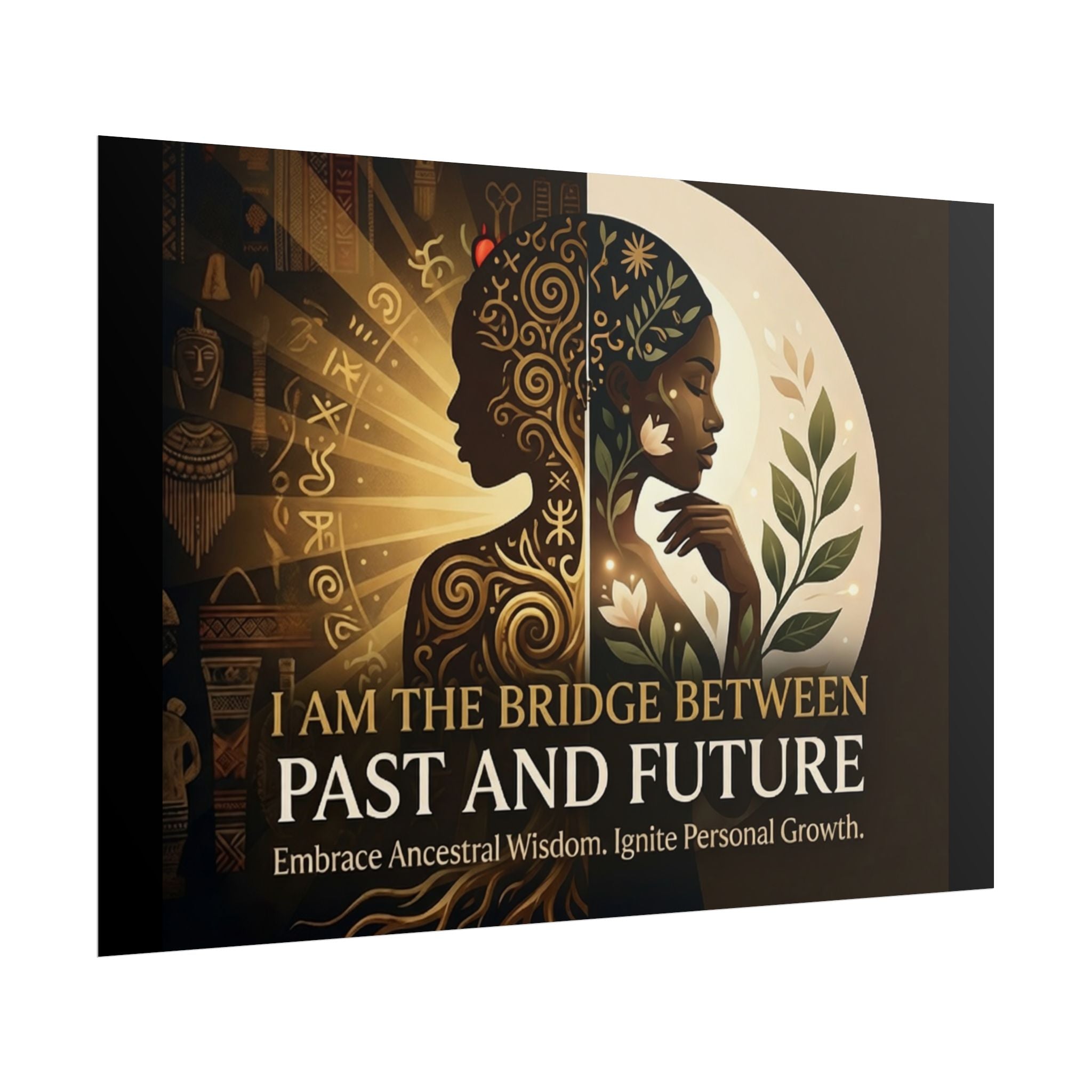 Inspirational "I Am the Bridge Between Past and Future" poster featuring ancestral wisdom art by Printify.