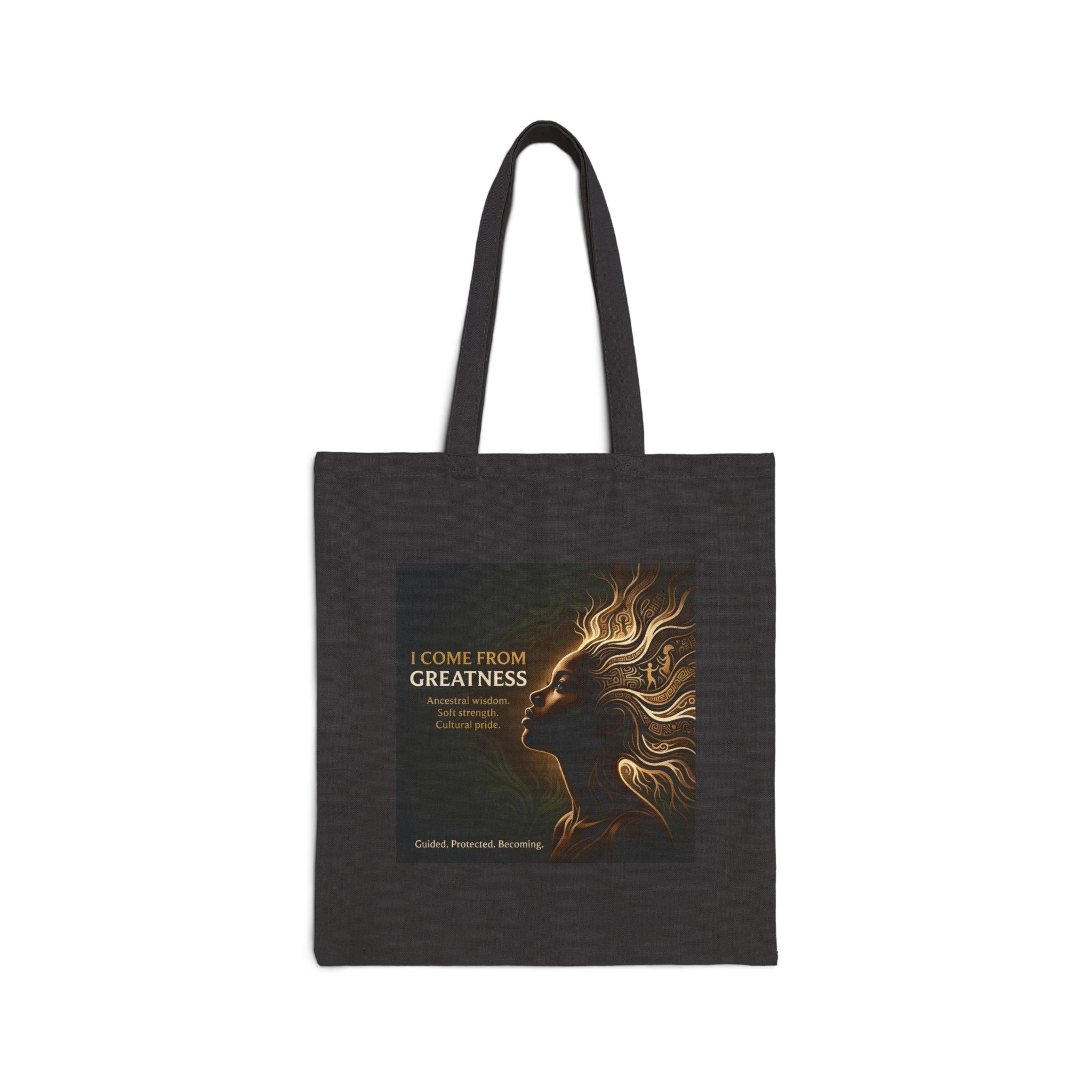 Inspirational 'I Come From Greatness' Canvas Tote Bag - Ancestors In My Ear 