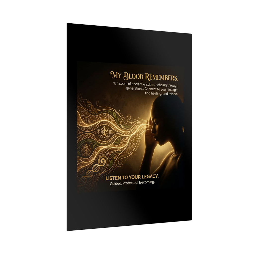 Inspirational My Blood Remembers poster featuring ancestral wisdom wall art design by Printify.