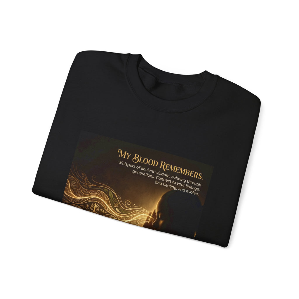 Black crewneck sweatshirt featuring "My Blood Remembers" ancestral wisdom design by Printify.