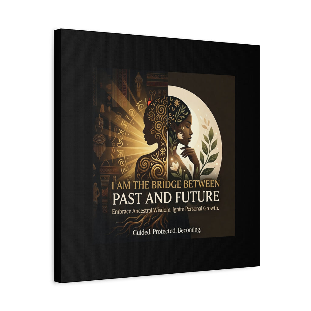 Canvas wall art by Printify featuring "I Am the Bridge Between Past and Future" with a vibrant, abstract design.
