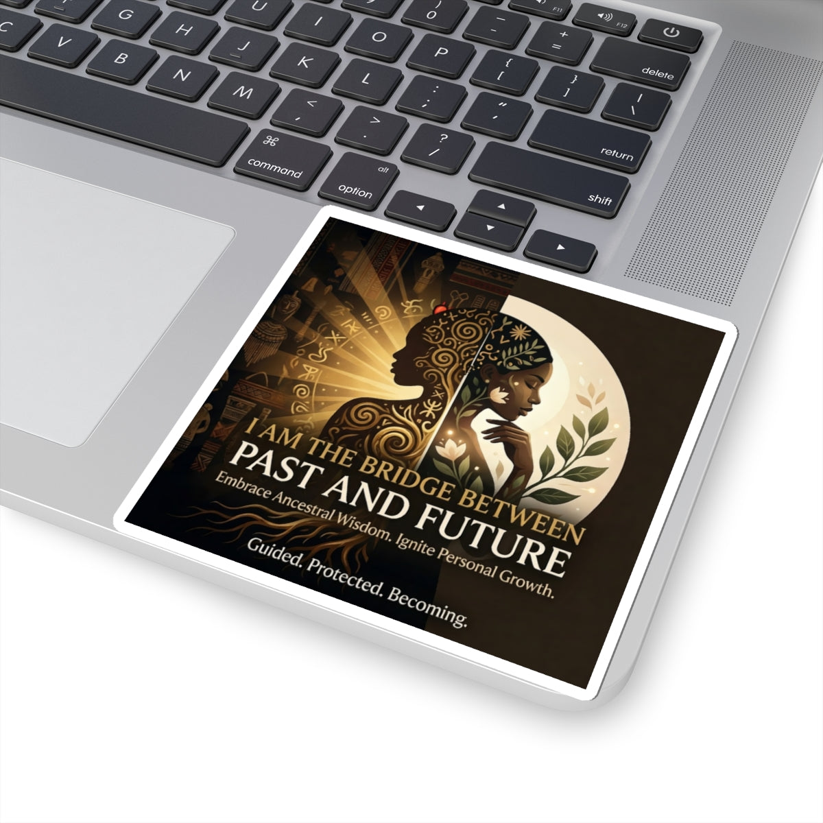 Kiss-cut sticker featuring "I Am the Bridge Between Past and Future" ancestral wisdom design by Printify.