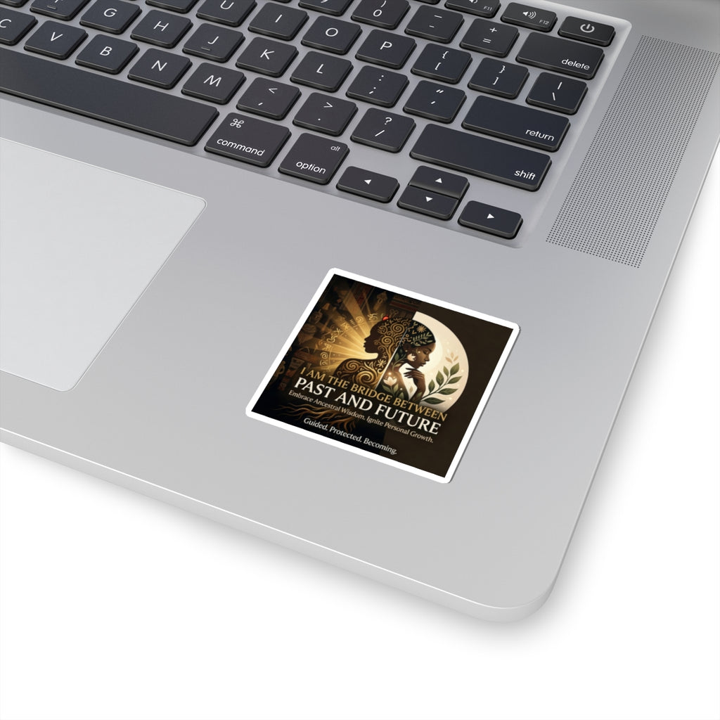 Kiss-cut sticker featuring "I Am the Bridge Between Past and Future" ancestral wisdom design by Printify on a white background.