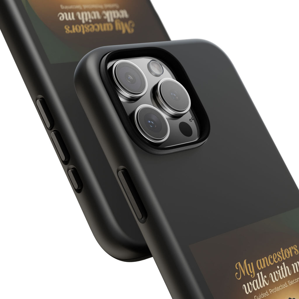 Inspirational black heritage phone case with "My Ancestors Walk With Me" message, protective cover for smartphone.